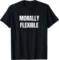 Morally Flexible Tees