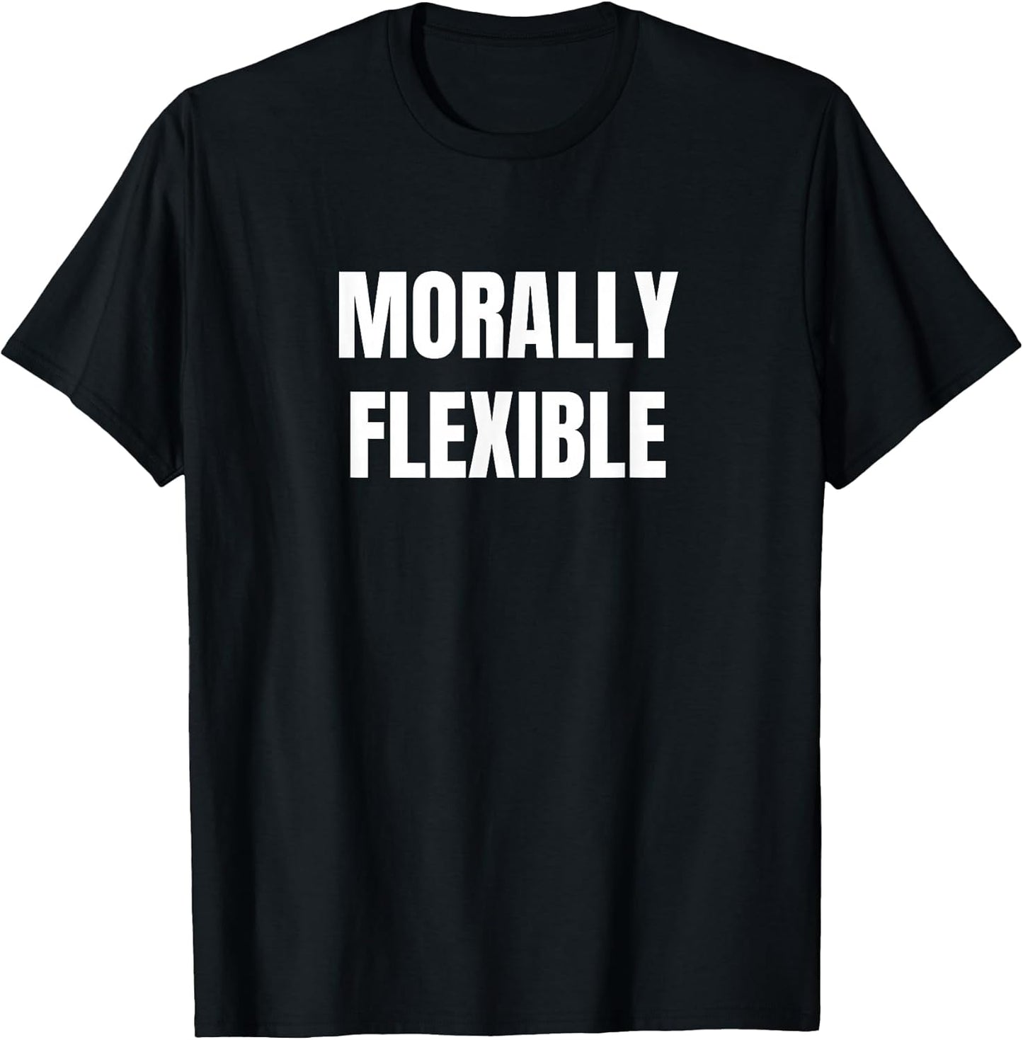 Morally Flexible Tees