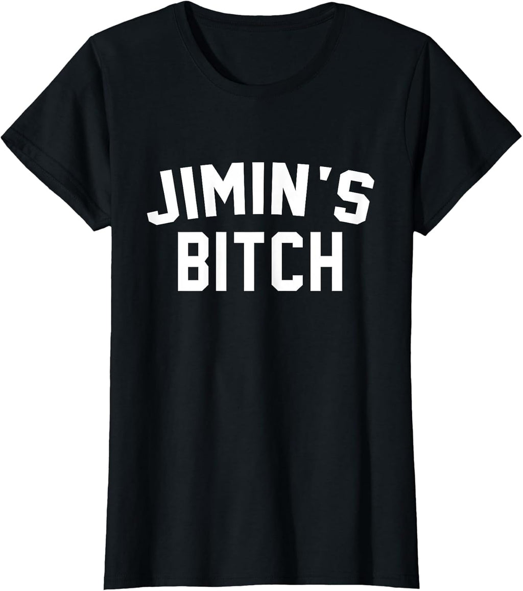 Jimin's Bitch funny T shirt