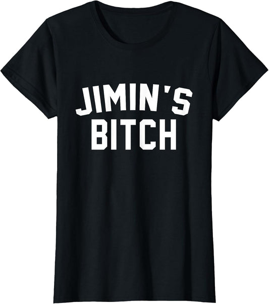 Jimin's Bitch funny T shirt