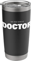Funny PhD TShirt - "not that kind of doctor"
