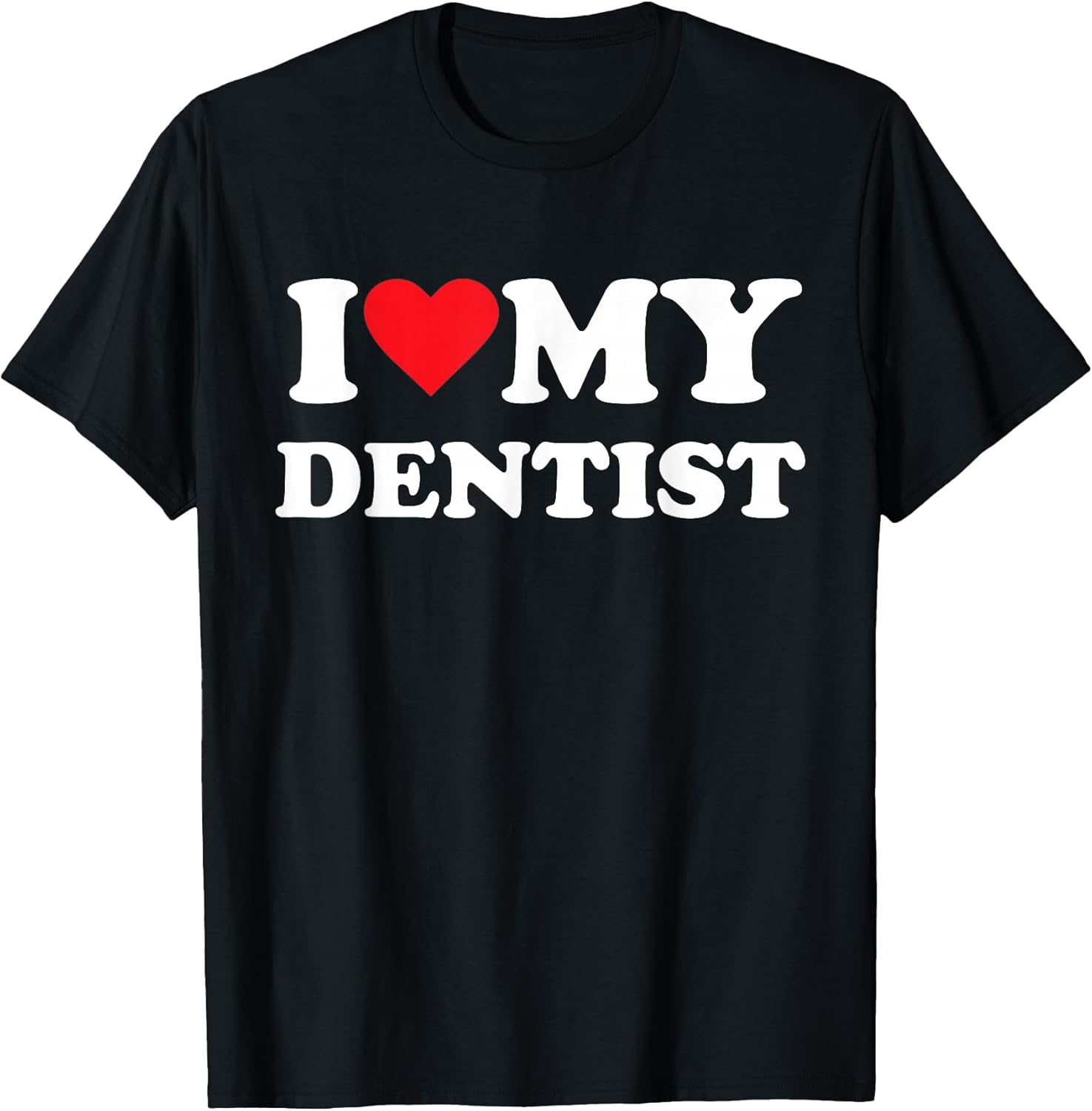I Love My Dentist