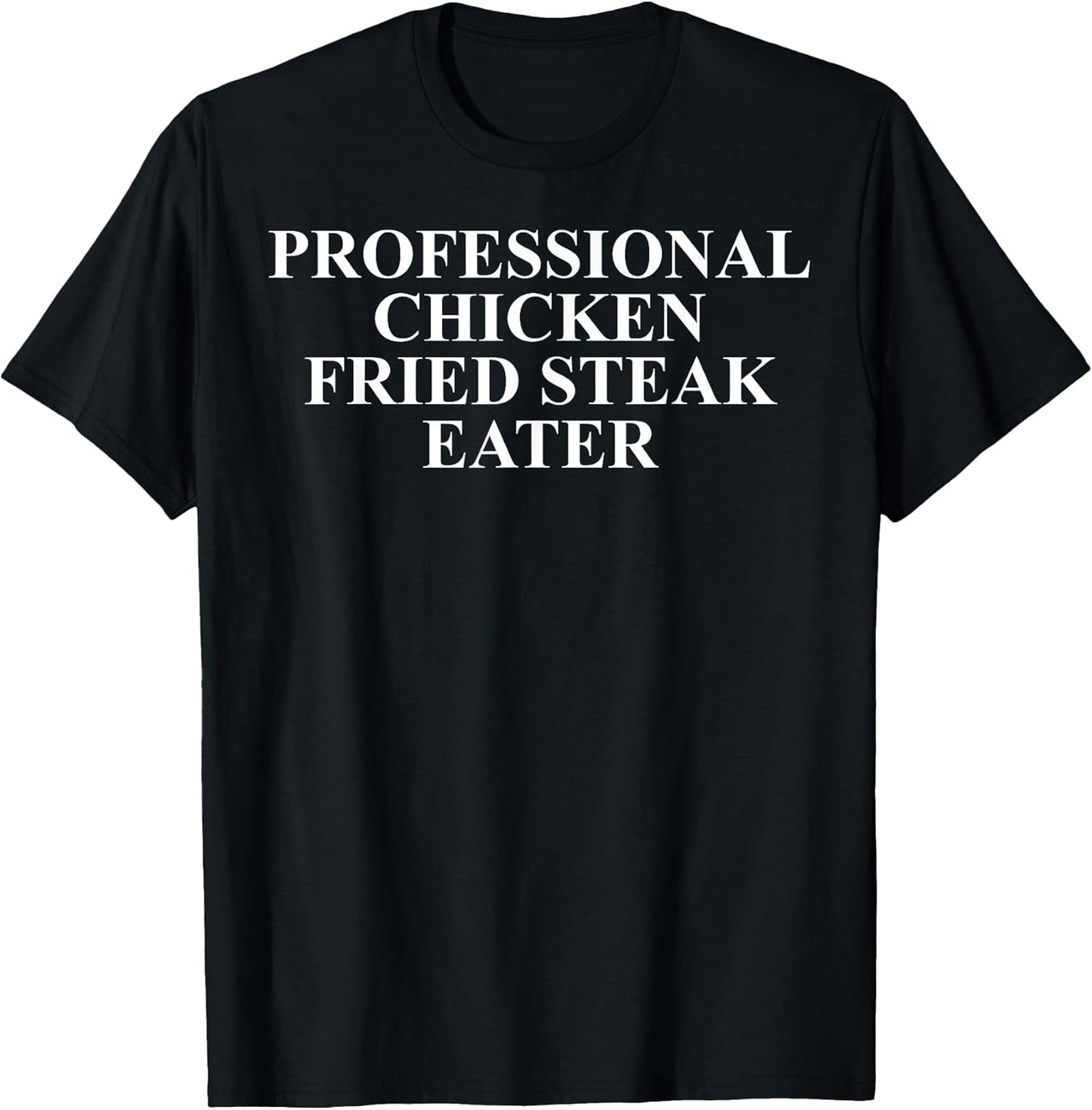 Cool Chicken Fried Steak Humor Quote Merch