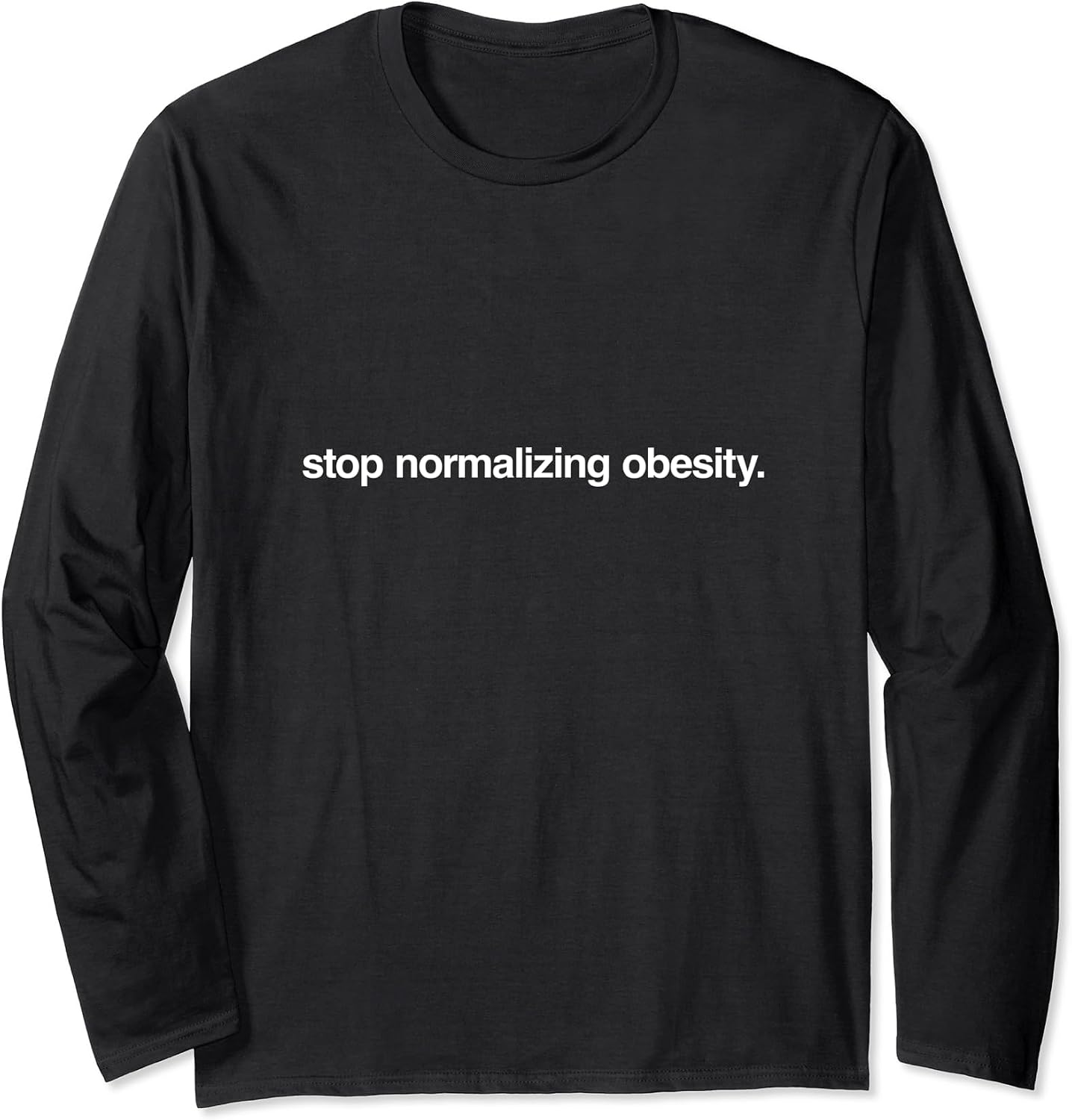 Stop Normalizing Obesity - Internet Humor Merch