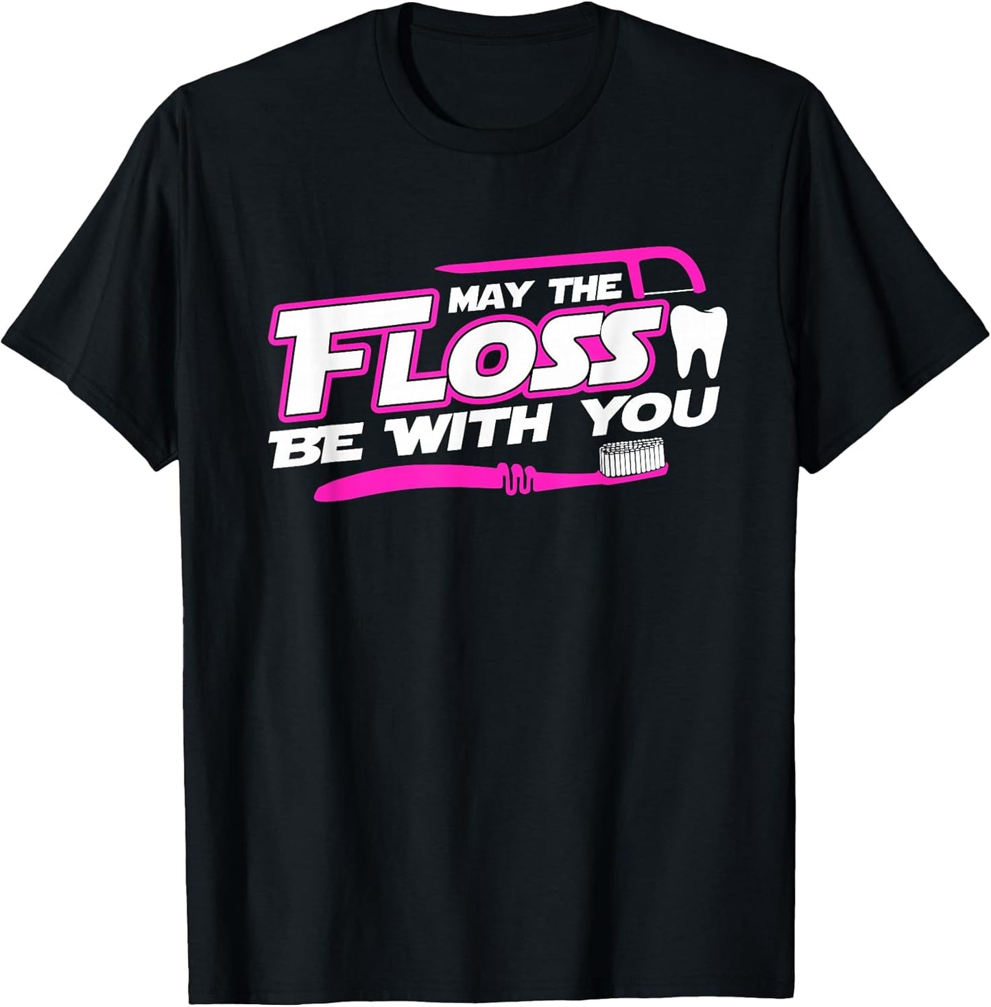 MAY THE FLOSS BE WITH YOU
