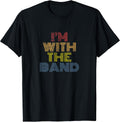 I'm With The Band 70s 80s distressed rock music T-Shirt