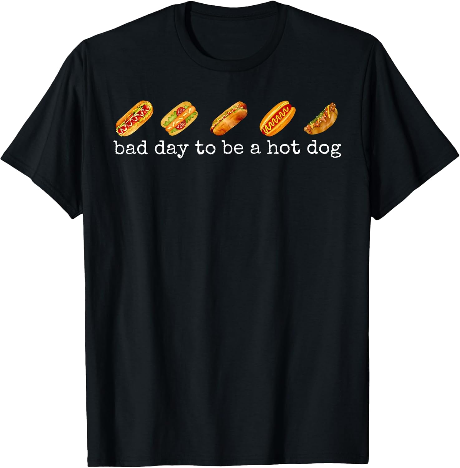 Bad Day to Be A Hot Dog - Hot Dog Lover Fast Food Wiener T-Shirt