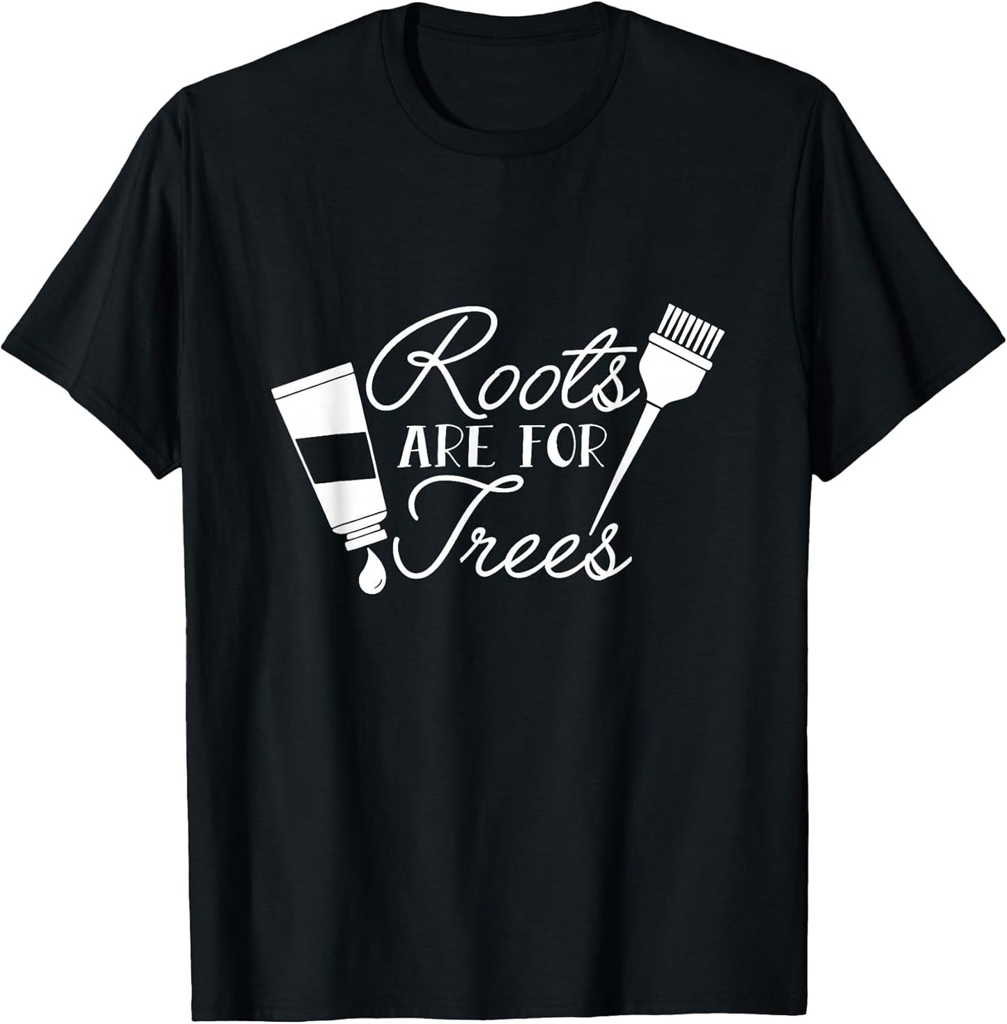 Roots Are For Trees Funny Hairdresser Barber