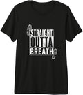 Straight Outta of Breath Hiking Nature Lover