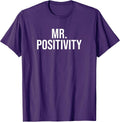 Mr. Positivity Classic Motivational Inspirational Thinker T-Shirt