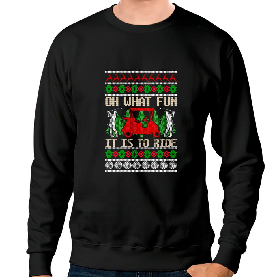 Funny Ride Golf Cart Ugly Christmas Sweater Golfing Golfer Sweatshirt