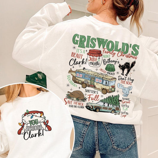Griswold's Family Christmas Double Sided Sweatshirt, You Serious Clark Tshirt, Christmas Vacation