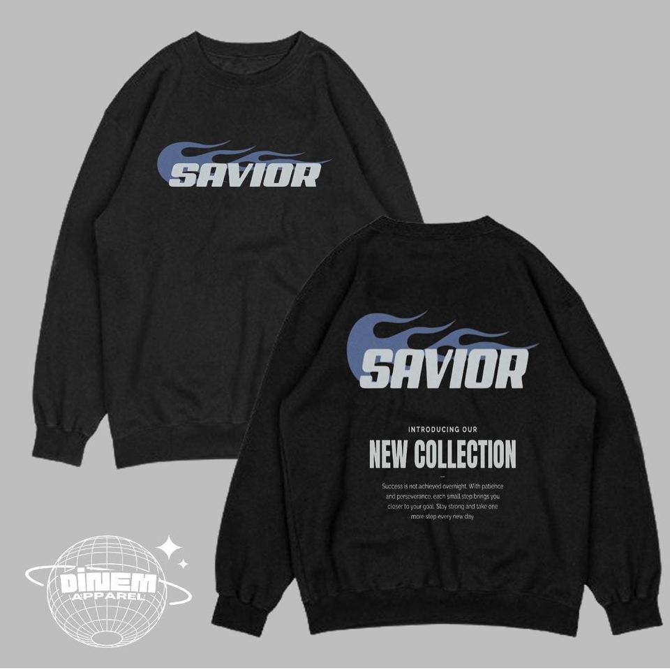 Savior Quote Hoodie, Savior Inspired Sweatshirt, Motivational Sweatshirt