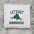 Let's Get Shamrocked Embroidered Crewneck -  Drinking St Patrick's Day Sweatshirt