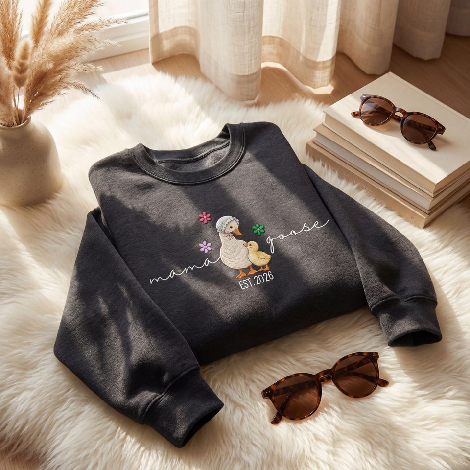 Embroidered Mama Goose Sweatshirt, New Mom Shirt 2026, Motherhood Shirt