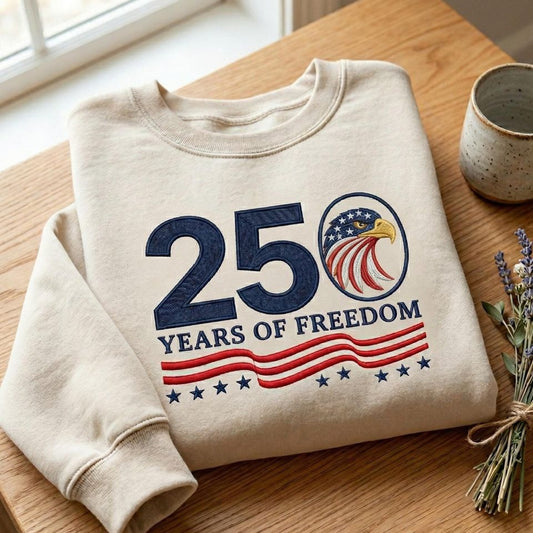Embroidered 250 Years Freedom Sweatshirt, USA Anniversary Eagle Shirt