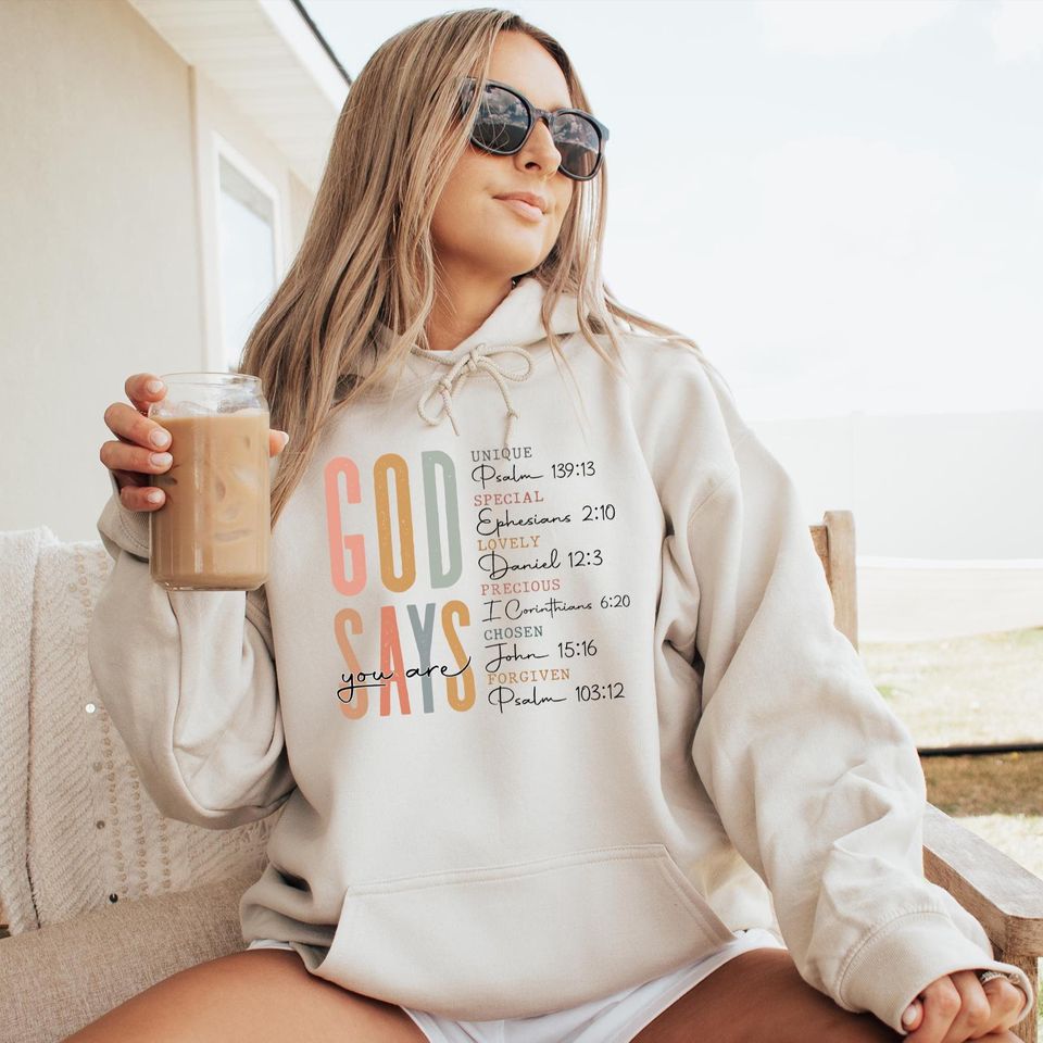 God Says You Are Hoodie: Christian Bible Verse Faith Pullover