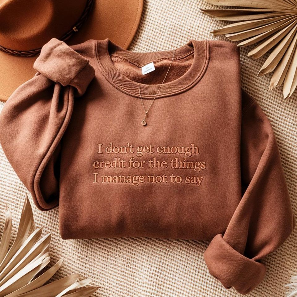 Sarcastic Embroidered Sweatshirt, Funny Adult Humor Tee