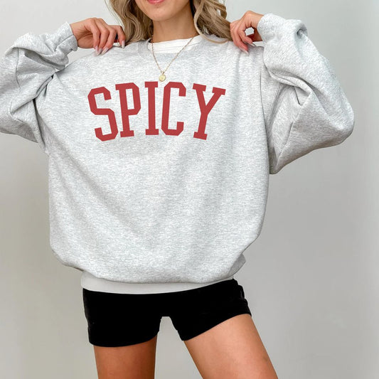 Spicy Crewneck Varsity Sweatshirt, Funny Sweatshirt, Gifted For Her, Sarcastic Sassy Shirt, Cute Sweatshirts For Women, Cozy Sweatshirt