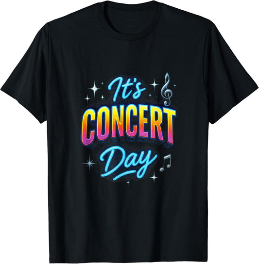 It's Concert Day - Music Teacher Band Choir T-Shirt