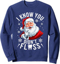 I Know You Didn't Floss Apparel Merch