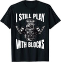 I Still Play With Blocks Racing Mechanic Merch