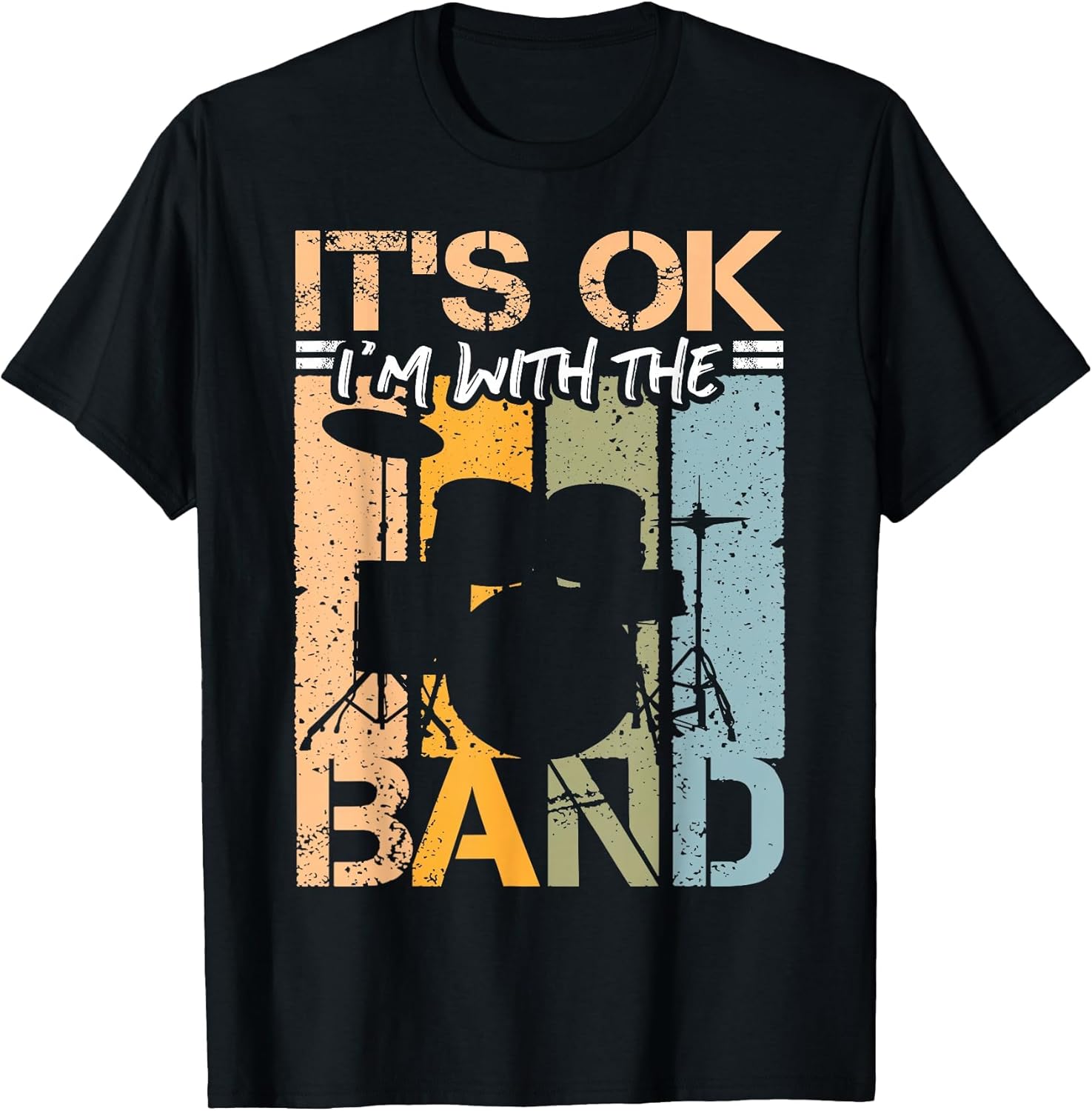 It`s ok I`m with The Band Design Music and Band Roadie T-Shirt