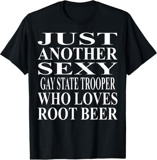 Cool Gay State Trooper Humor Quote Merch