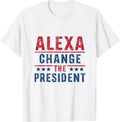 Alexa Change The President Funny Election Quote