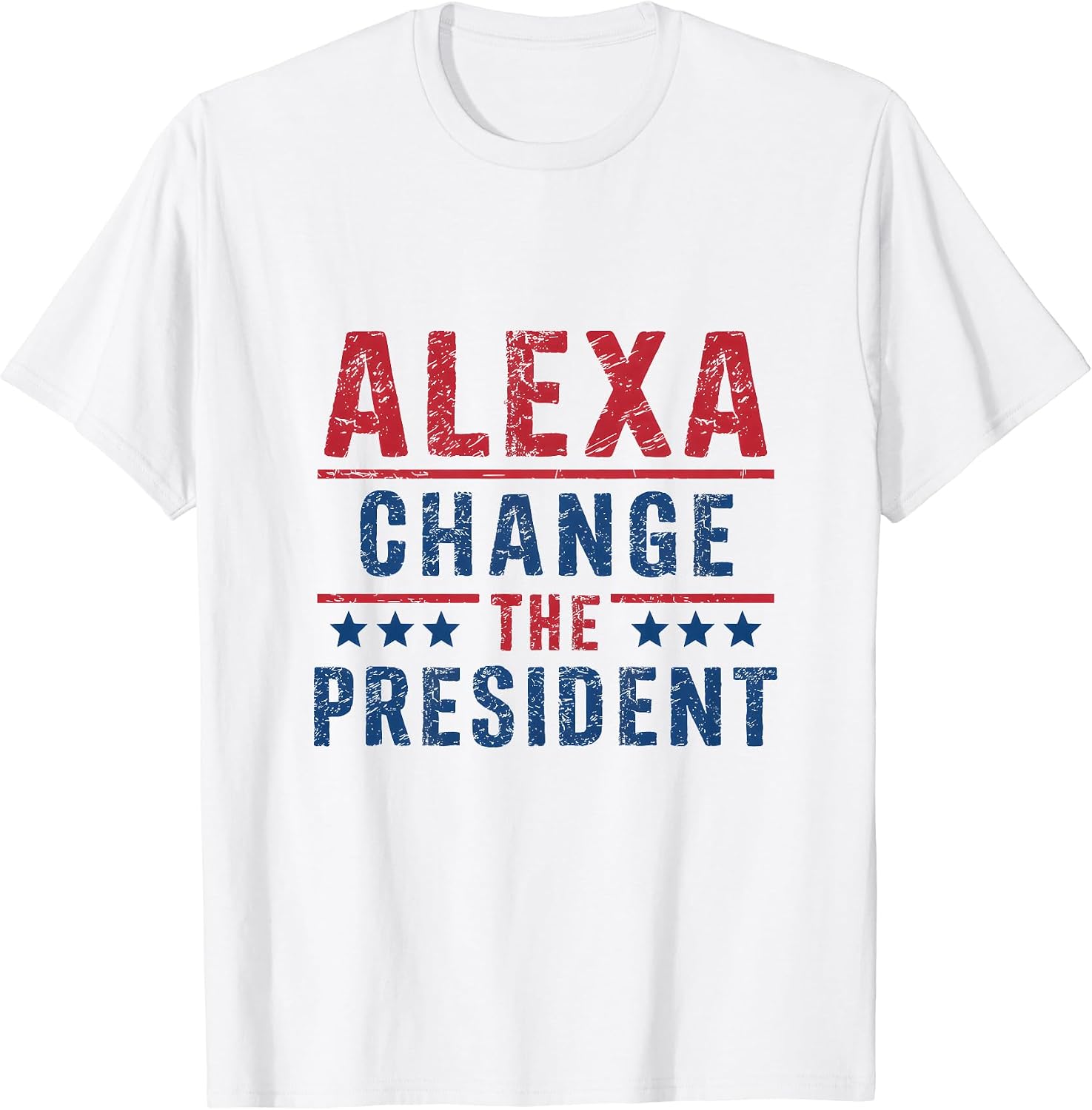 Alexa Change The President Funny Election Quote
