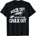 Rock Out with Your Caulk Out Construction Worker Tshirt Gift T-Shirt