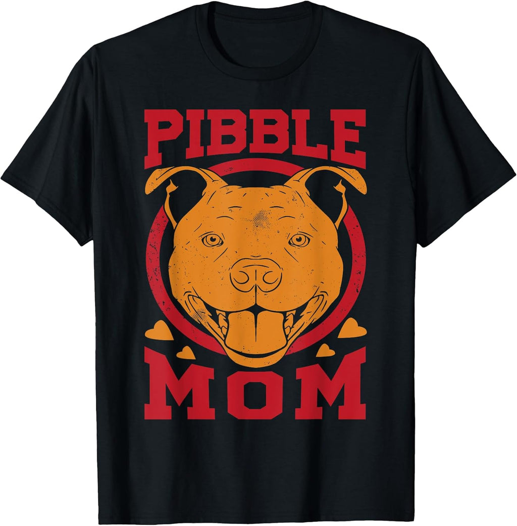 Pibble Mom - Funny Pitbull Dog - Pet Lover Girl T-Shirt