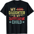 My Daughter is My Favorite Cute Child Funny Sarcastic Family T-Shirt