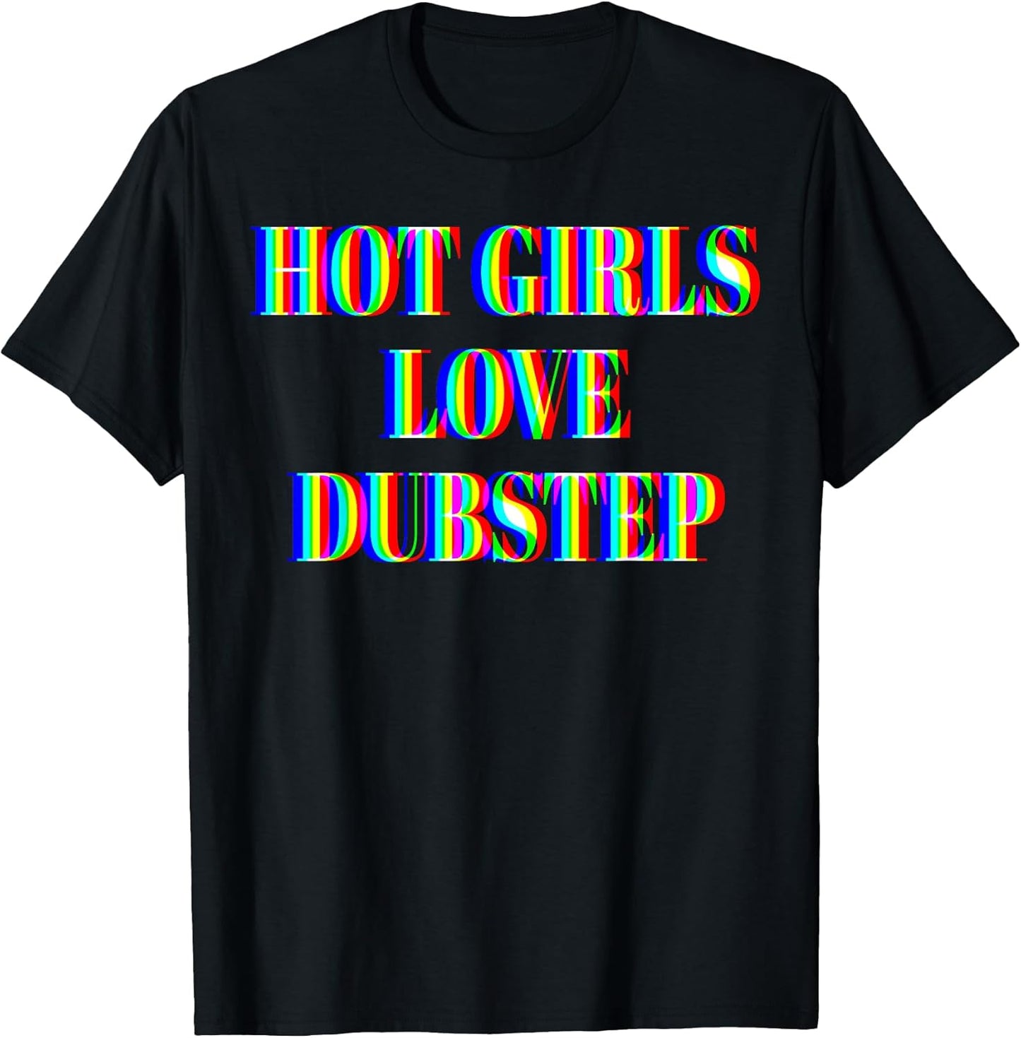 Hot Girls Love Dubstep Techno DNB Bass