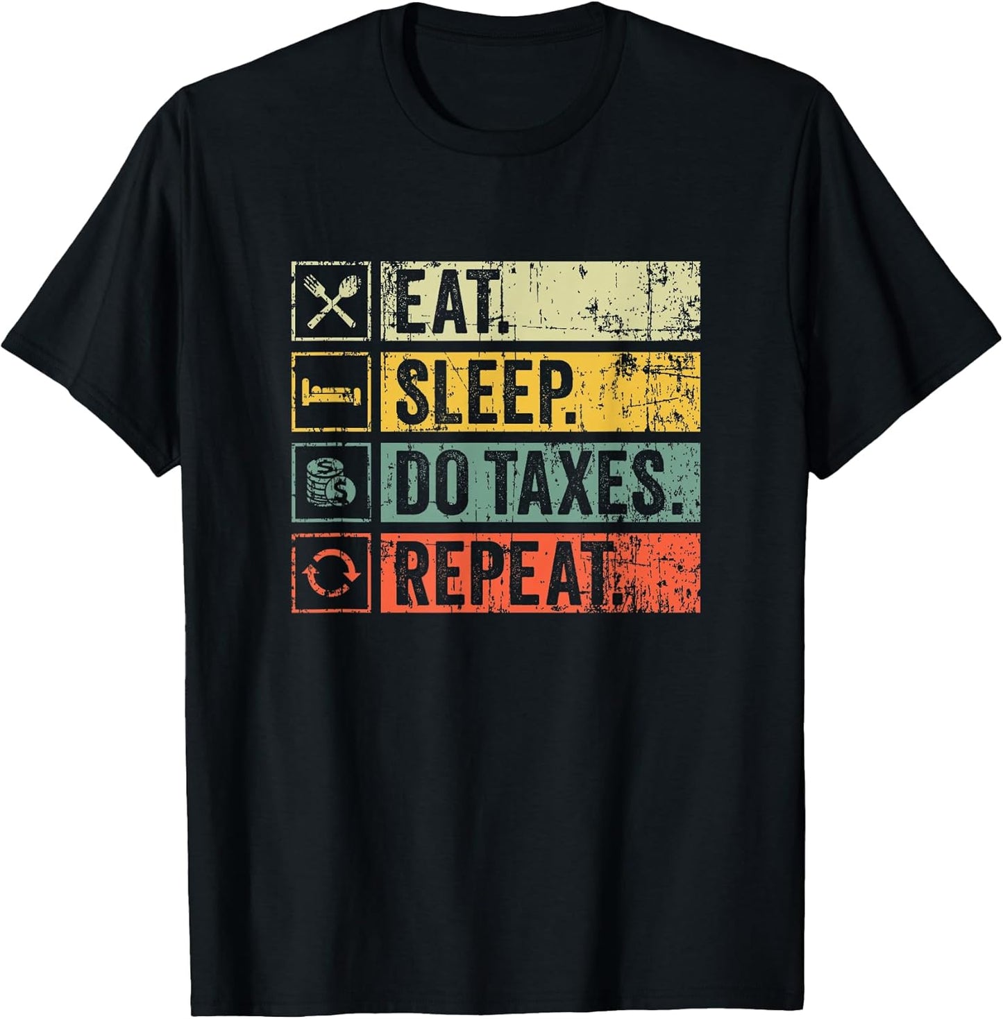 Funny Accountant Eat Sleep Do Taxes Repeat Tees