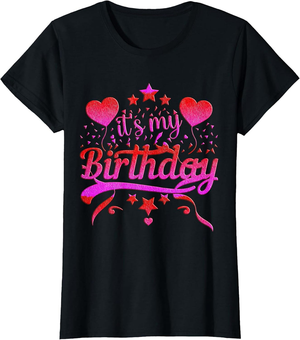 It's My Birthday Shirt for Women, Teens, Girls Tee