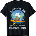 Sloth Kayak Team We Will Get There When We