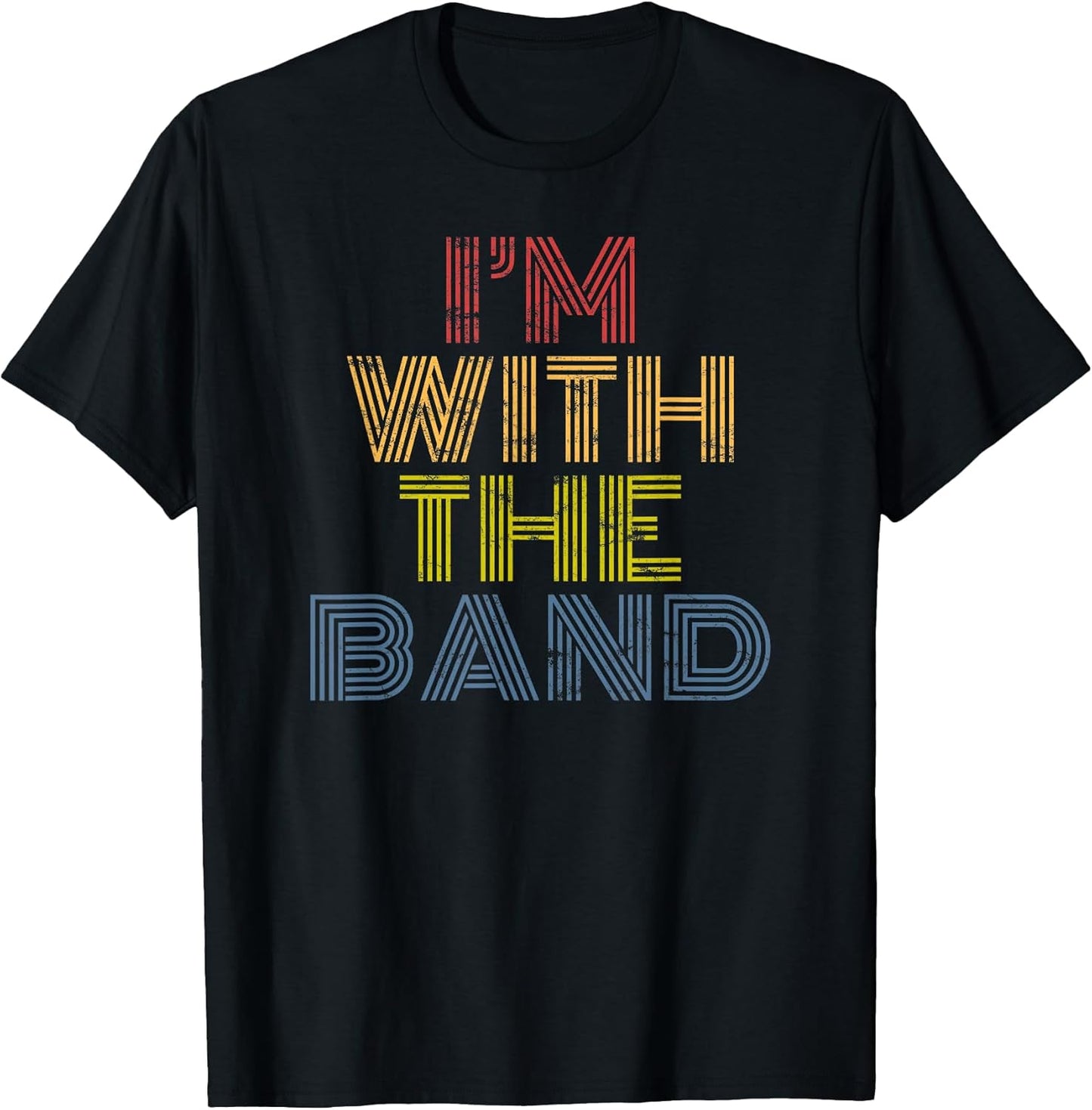 Im with The Band Retro Concert Music Phrase T-Shirt