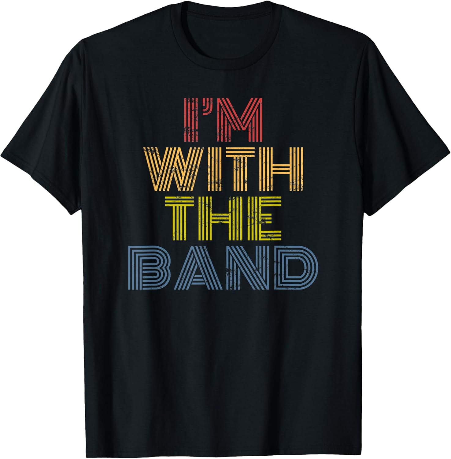 Im with The Band Retro Concert Music Phrase T-Shirt