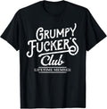 Grumpy Fuckers Club Lifetime Member Sarcastic T-Shirt