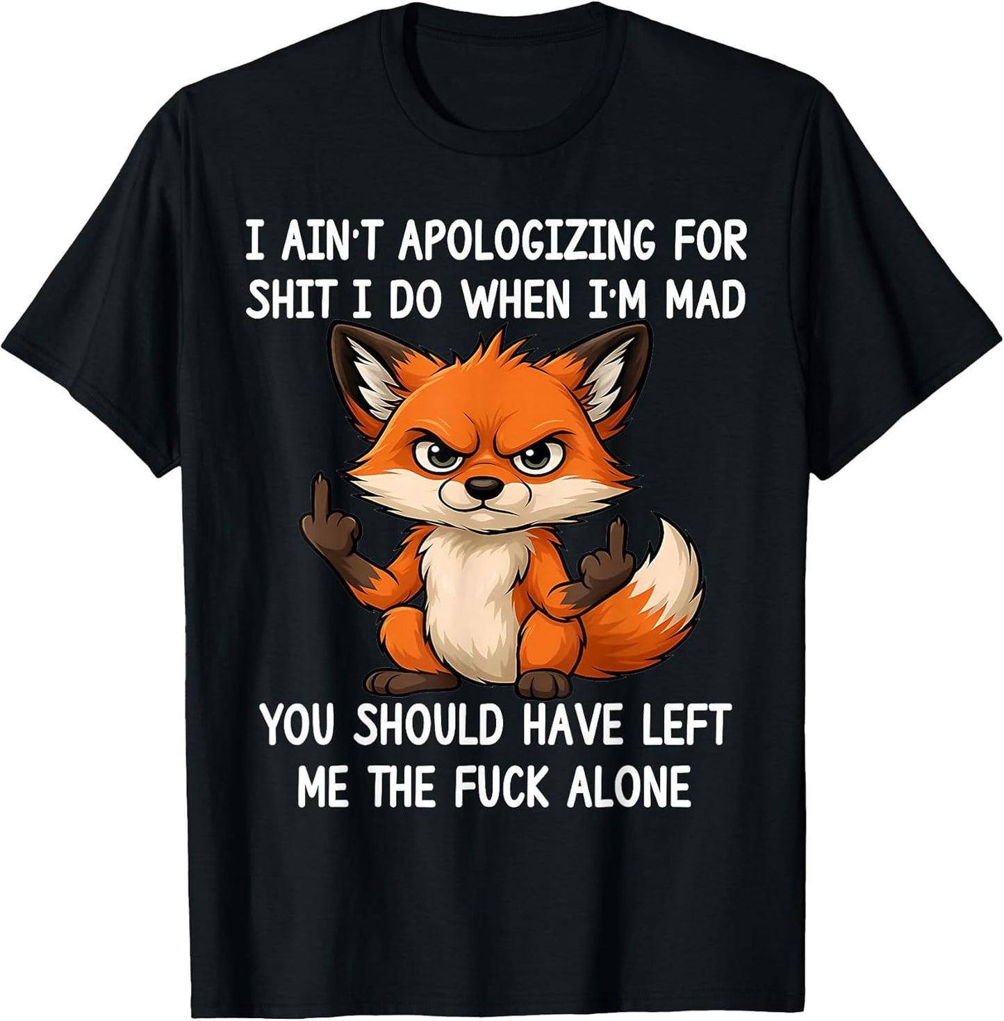 I Ain't Apologizing For Sht I Do Shirt