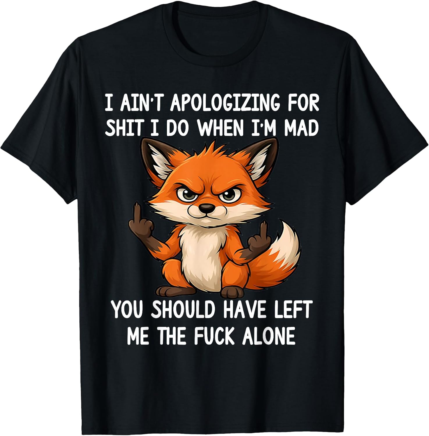 I Ain't Apologizing For Sht I Do Shirt