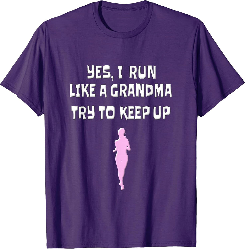 Run Like A Grandma Running Shirt Grandma Runner Motivation T-Shirt