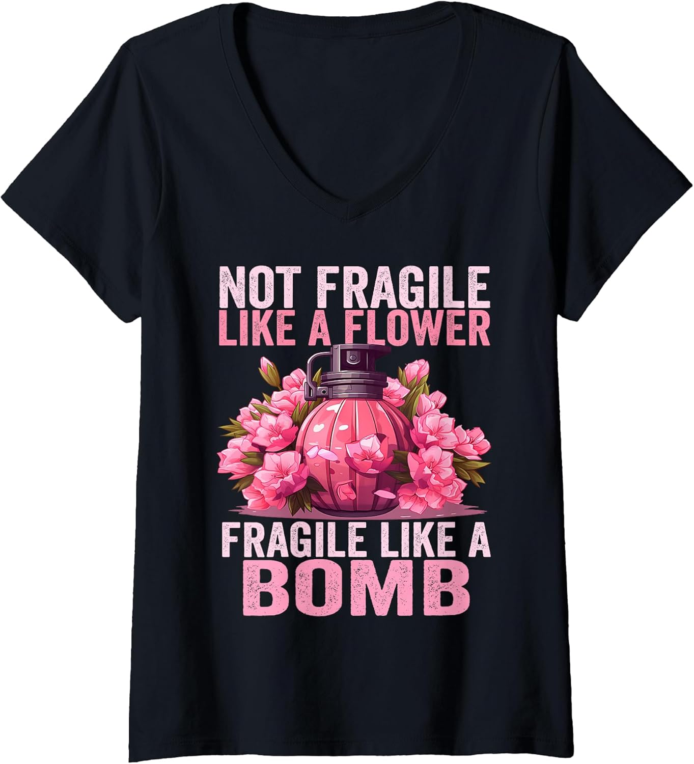 Not Fragile Like A Flower Fragile Like A Bomb Tee