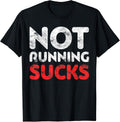 Not Running Sucks Shirts