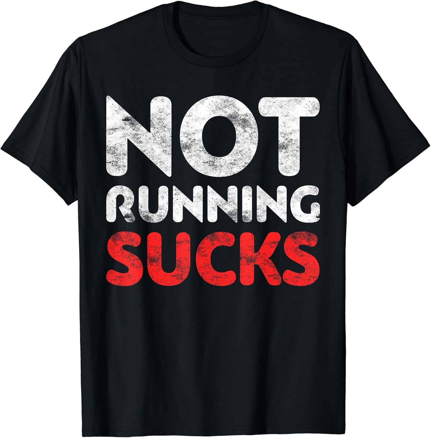 Not Running Sucks Shirts