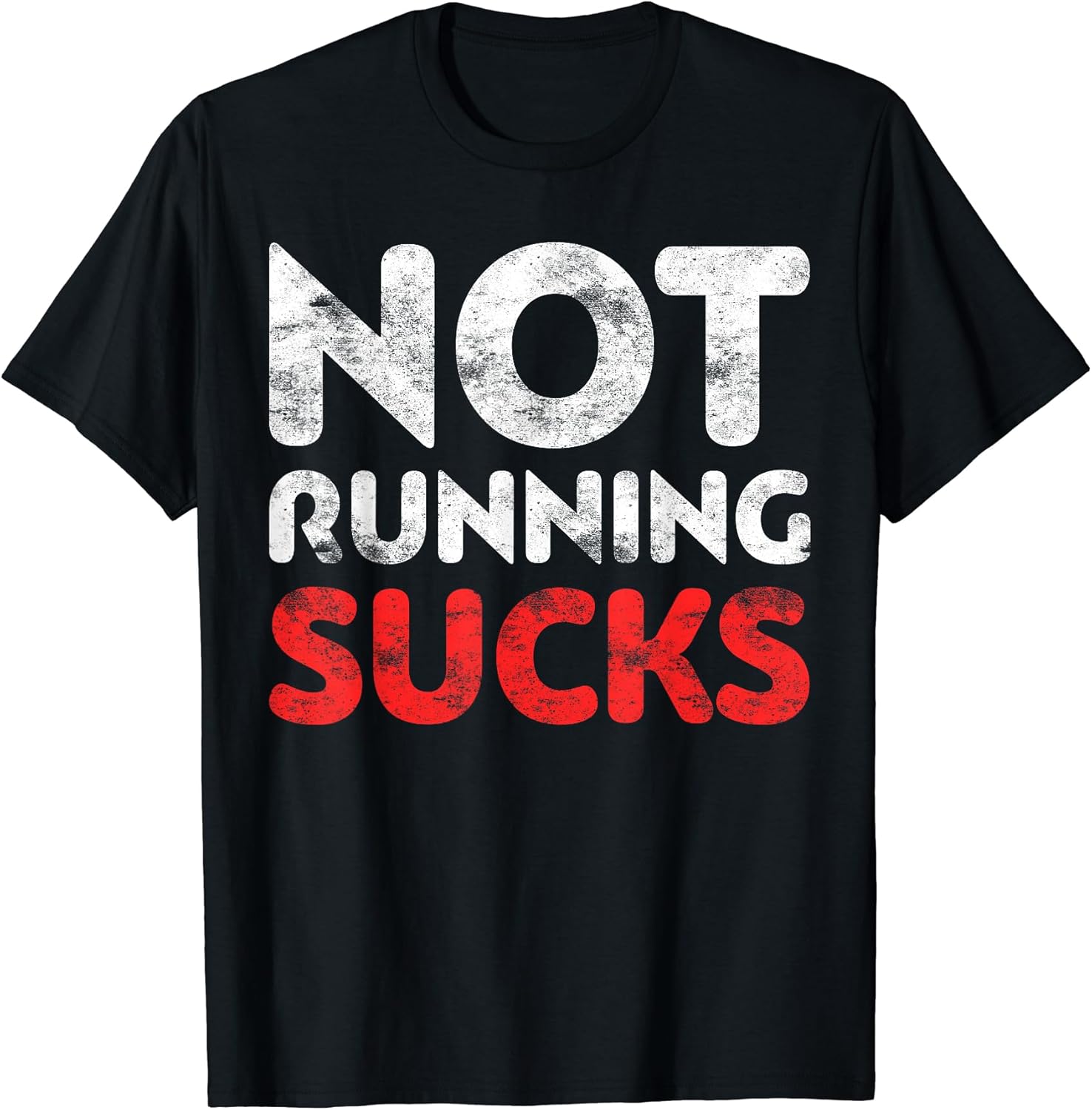 Not Running Sucks Shirts