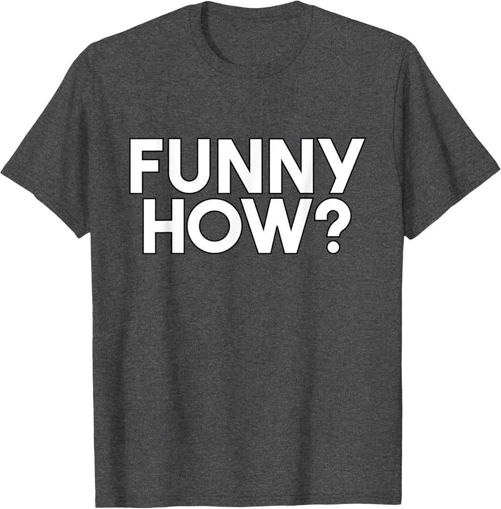 Funny How