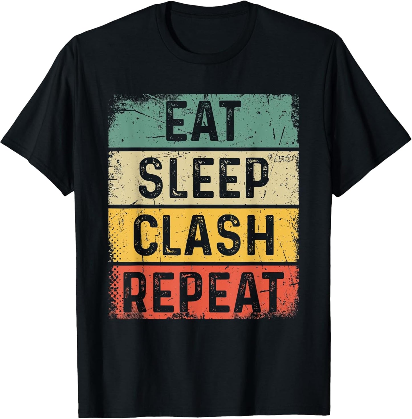 Retro Video Gaming Game Gamer Funny - Eat Sleep Clash Repeat T-Shirt