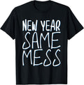 New Year Same Mess Funny New Years Eve 2025 Co
